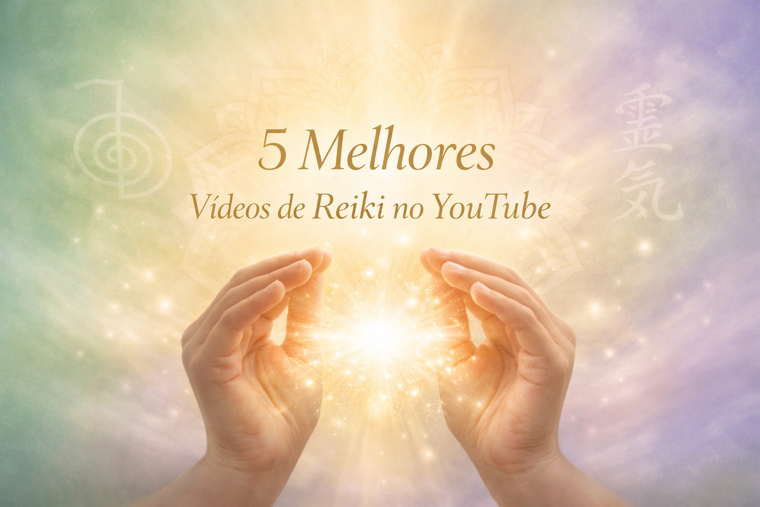 5 Melhores Vídeos sobre Reiki no YouTube para Relaxar e Equilibrar a Energia